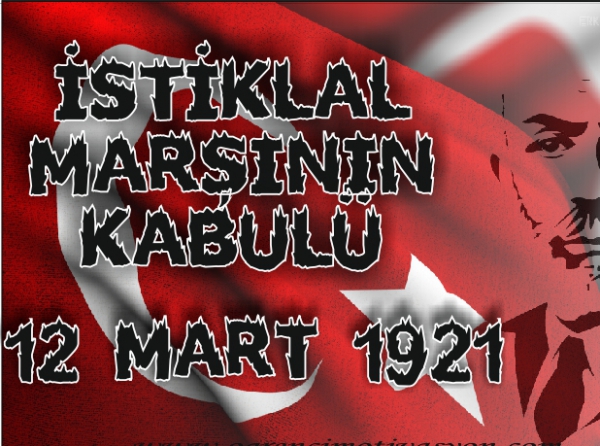 12 Mart İstiklal Marşının Kabulü ve Mehmet Akif ERSOY´u Anma Töreni 